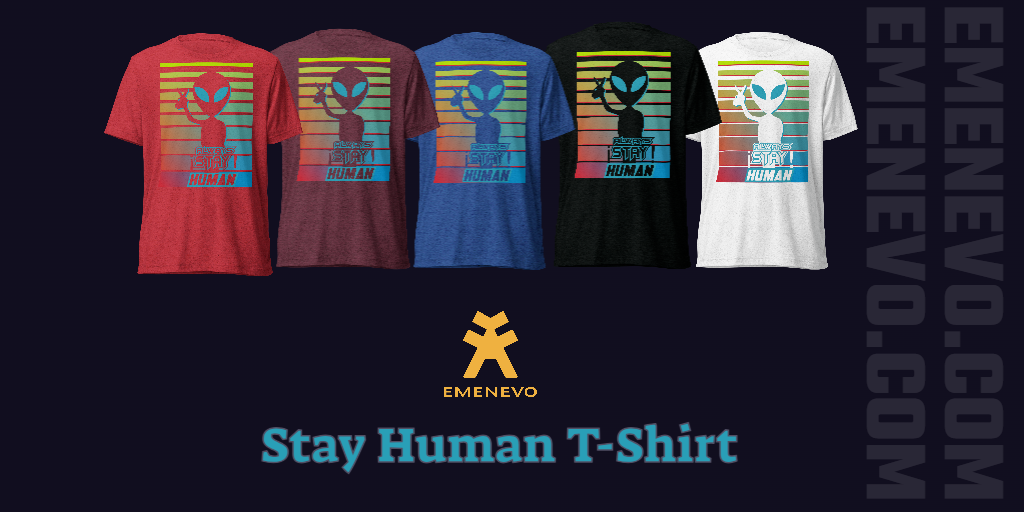 STAY HUMAN T-SHIRT | EMENEVO