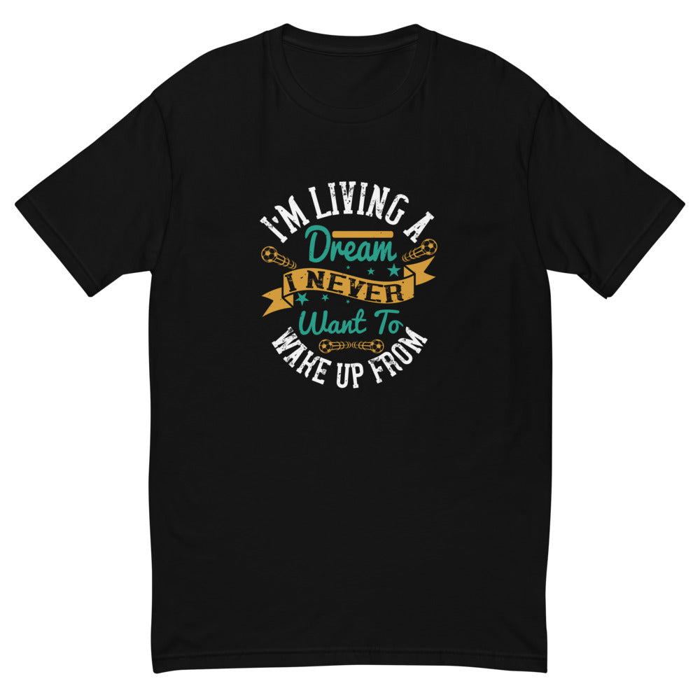 Living a Dream Soccer Men T-Shirt | EMENEVO