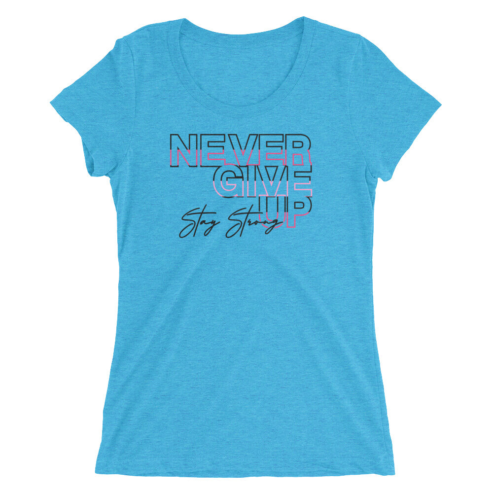 Never Give Up Women T-Shirt | EMENEVO