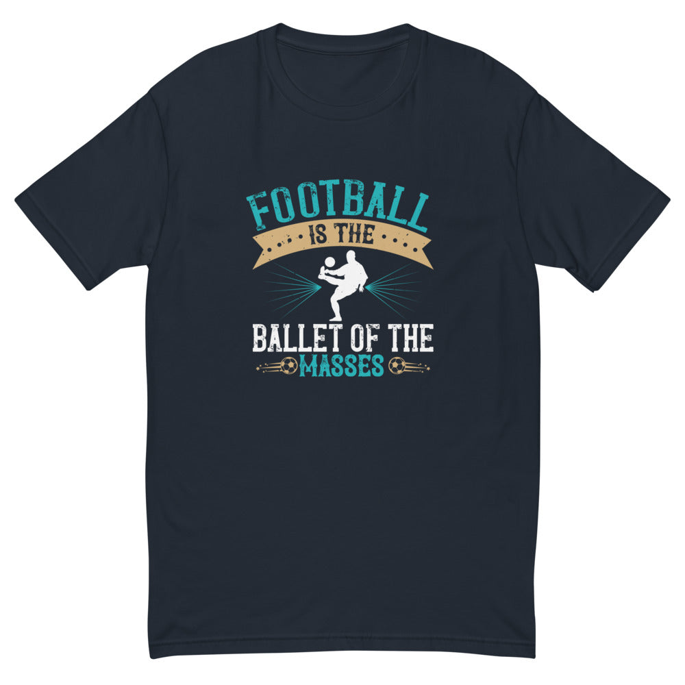Soccer is a Ballet Men T-Shirt | EMENEVO